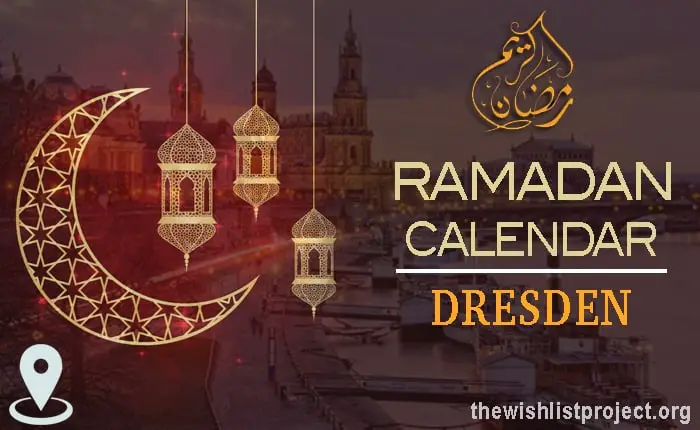 Ramadan 2023 Calendar Dresden: Sehar & Iftar Time