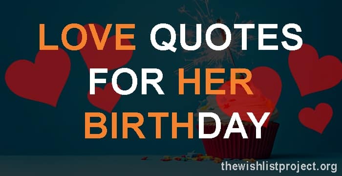 Top 26 Love Quotes For Her Birthday with Images