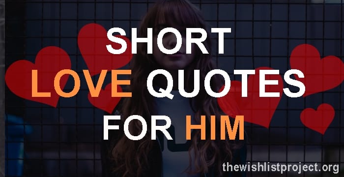 Top 24 Short Love Quotes for Him with Images