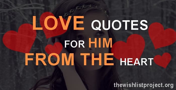 Top 21 Love Quotes For Him From The Heart with Images