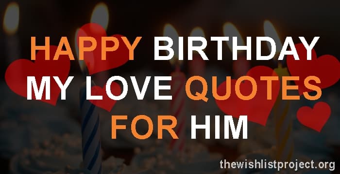 Top 16 Happy Birthday My Love Quotes For Him with Images