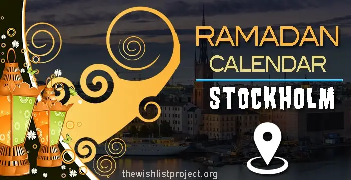 Ramadan 2024 Calendar Stockholm: Sehar & Iftar Time