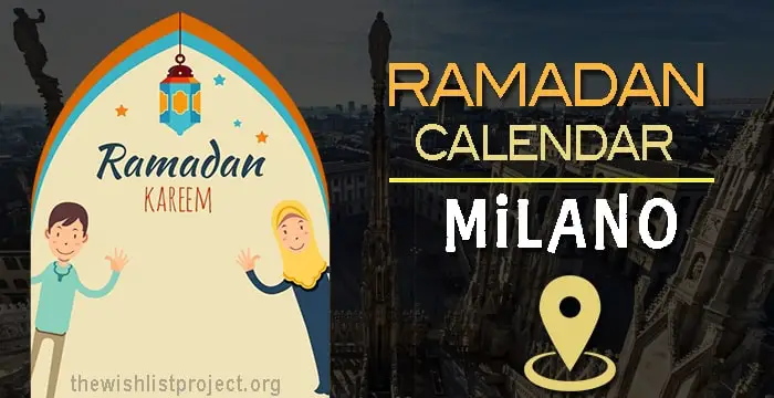 Ramadan 2022 Calendar Milano: Sehar & Iftar Time