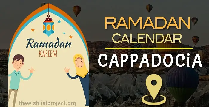 Ramadan 2023 Calendar Cappadocia: Sehar & Iftar Time