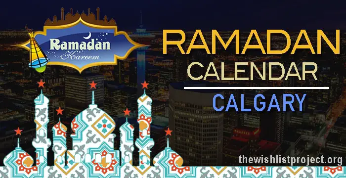 Ramadan 2023 Calendar Calgary: Sehar & Iftar Time
