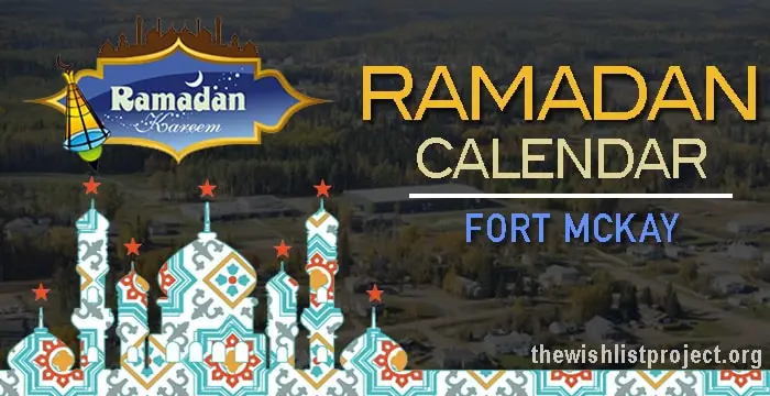 Ramadan 2023 Calendar Fort Mackay: Sehar & Iftar Time