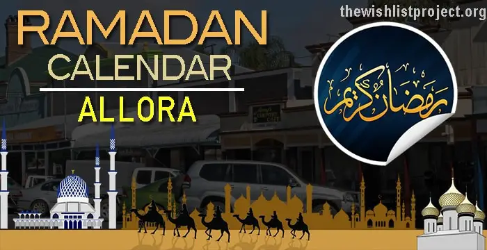 Ramadan 2022 Calendar Allora: Sehar & Iftar Time