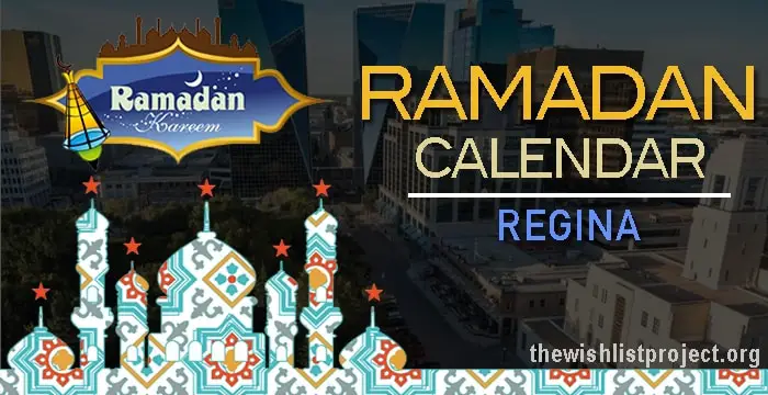 Ramadan 2022 Calendar Regina: Sehar & Iftar Time