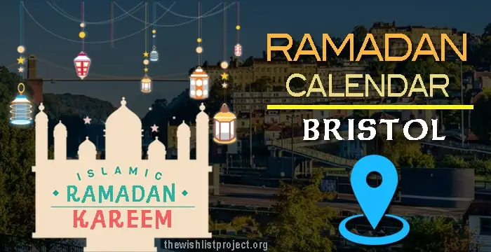 Ramadan 2024 Calendar Bristol: Sehar & Iftar Time