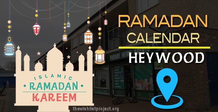 Ramadan 2023 Calendar Heywood: Sehar & Iftar Time