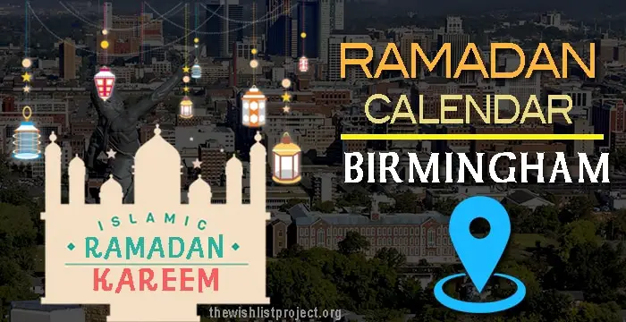 Ramadan 2024 Calendar Birmingham: Sehar & Iftar Time