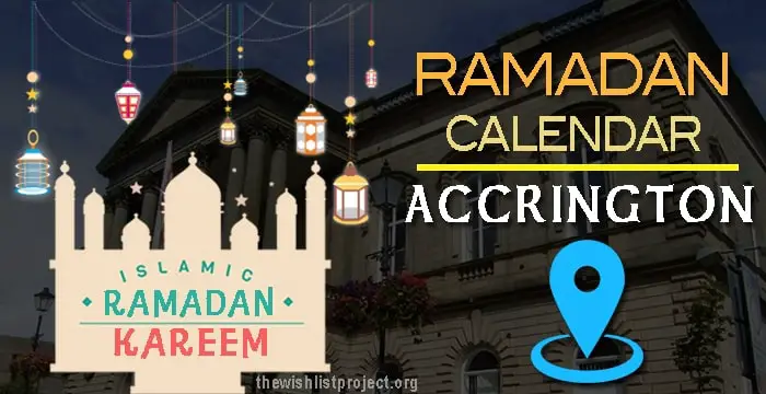 Ramadan 2023 Calendar Accrington: Sehar & Iftar Time