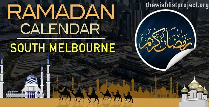Ramadan 2022 Calendar South Melbourne: Sehar & Iftar Time