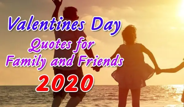 Valentines Day Quotes For Family and Friends