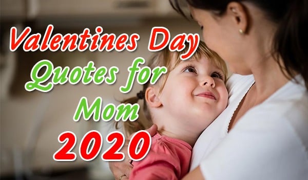 Valentines Day Quotes for Mom