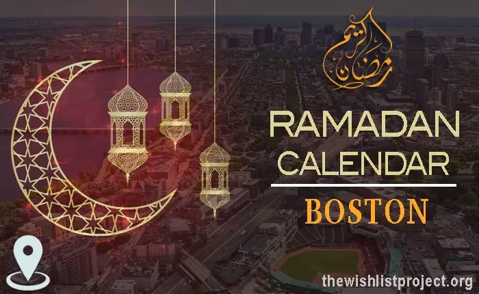 Ramadan 2024 Calendar Boston: Sehar & Iftar Time