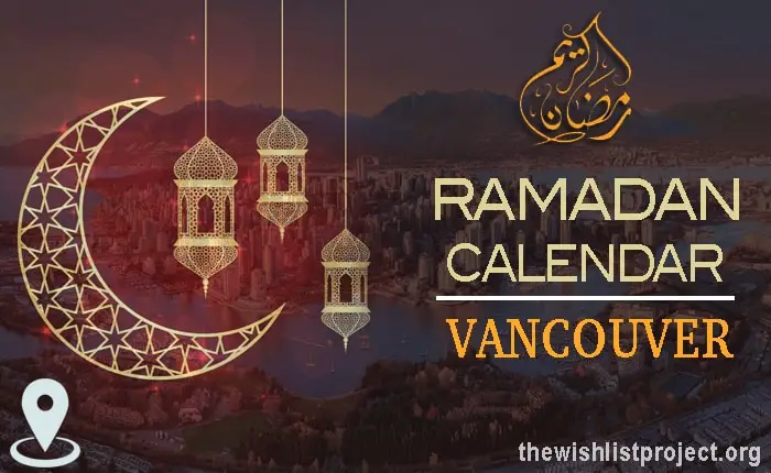 Ramadan 2022 Calendar Vancouver: Sehar & Iftar Time