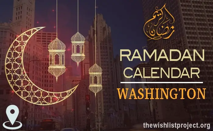 Ramadan 2024 Calendar Washington: Sehar & Iftar Time