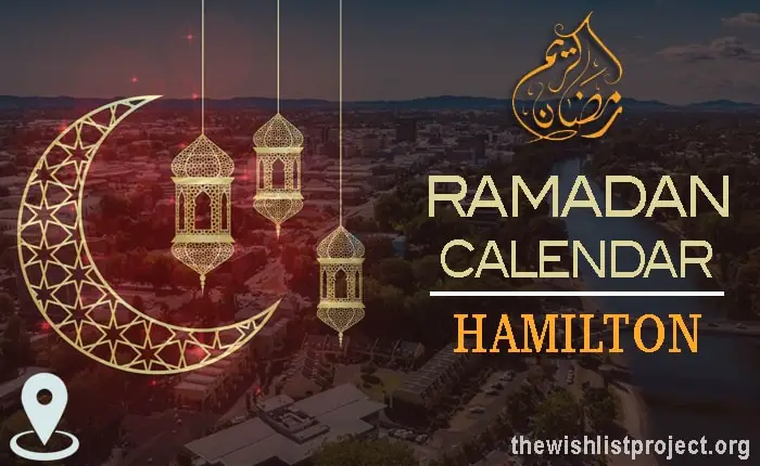 Ramadan 2022 Calendar Hamilton: Sehar & Iftar Time